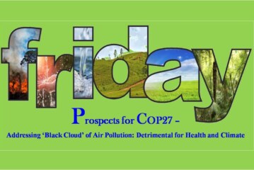 Prospects for COP 27-Addressing ‘Black Cloud’ of air pollution: Detrimental for health and climate