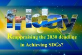 Reappraising the 2030 deadline in Achieving SDGs?