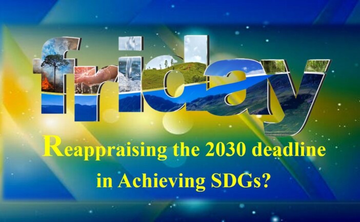 Reappraising the 2030 deadline in Achieving SDGs?