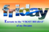 Enroute to the Viksit Bharat of my Dreams