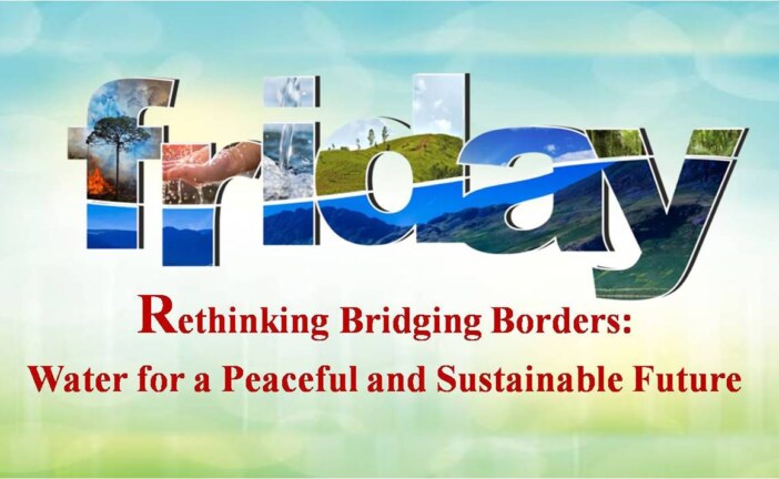 Rethinking Bridging Borders: Water for a Peaceful and Sustainable Future