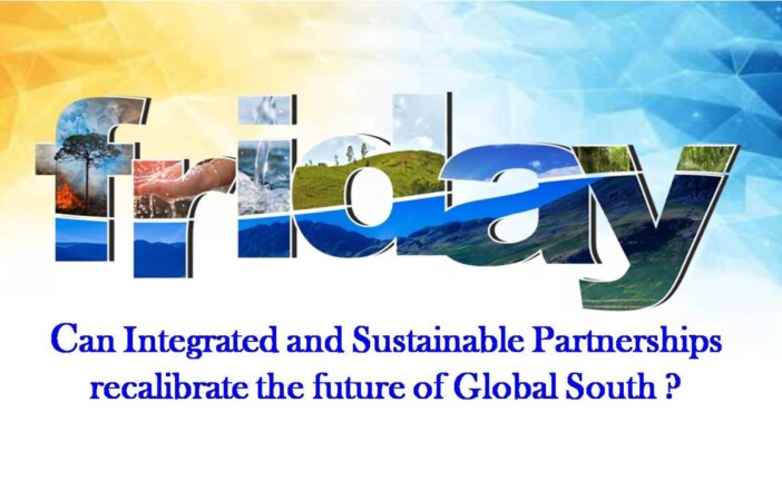 Can integrated and Sustainable Partnerships recalibrate the future of Global South ?