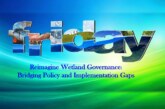 Reimagine Wetland Governance: Bridging Policy and Implementation Gaps