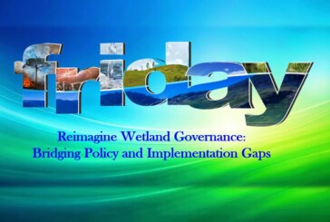 Reimagine Wetland Governance: Bridging Policy and Implementation Gaps