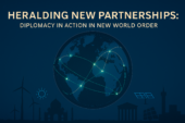 Heralding new partnerships: Diplomacy in Action in New World Order