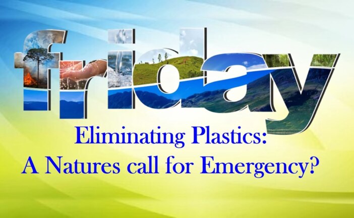 Eliminating Plastics: A natures call for Emergency?