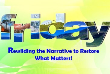 Rewilding the Narrative to Restore What Matters!