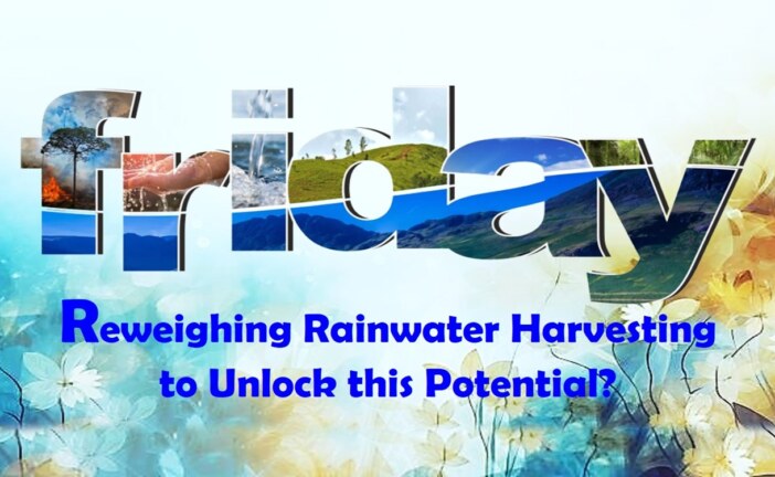 Reweighing Rainwater Harvesting to Unlock this Potential?
