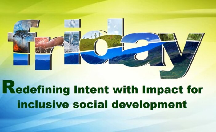 Redefining Intent with Impact for inclusive social development
