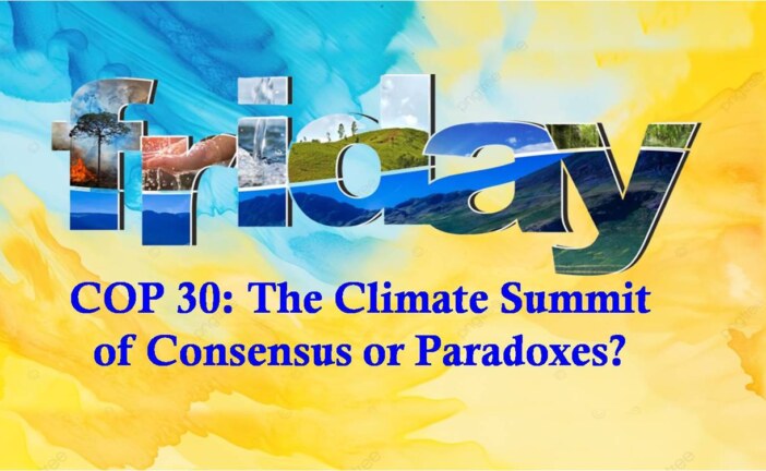 COP 30: The Climate Summit of Consensus Paradoxes