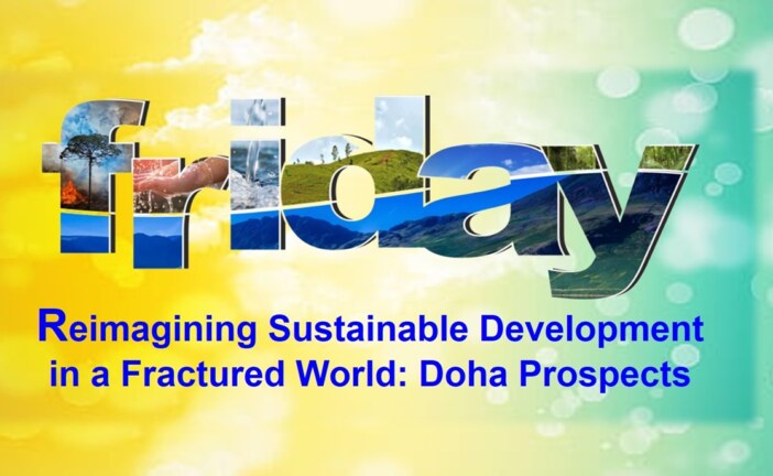 Reimagining Sustainable Development in a Fractured World: Doha Prospects