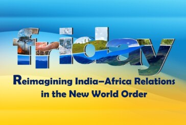 Reimagining India–Africa Relations in the New World Order