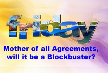 Mother of all Agreements, will it be a Blockbuster?