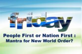 People First or Nation First: Mantra for New World Order?