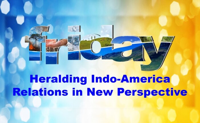Heralding Indo-America Relations in New Perspective
