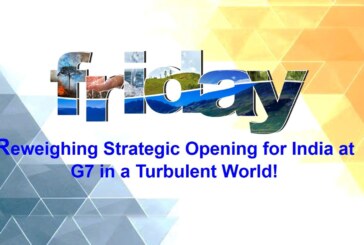 Reweighing Strategic Opening for India at G7 in a Turbulent World!