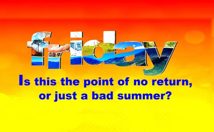 Is this the point of no return, or just a bad summer?