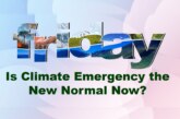 Is Climate Emergency the New Normal Now?