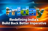 Redefining India’s Build Back Better Imperative
