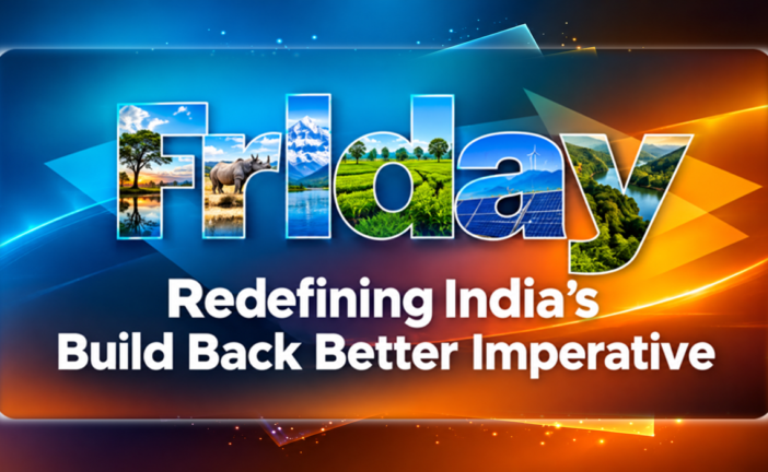 Redefining India’s Build Back Better Imperative
