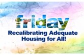 Recalibrating Adequate Housing for All!